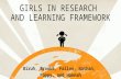 GIRLS IN RESEARCH  AND LEARNING FRAMEWORK