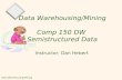 Data Warehousing/Mining Comp 150 DW  Semistructured Data