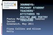 Journeys: PRIMARY Student Teachers' attitudes to poetry and poetry teaching