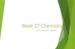 Week 27 Chemistry