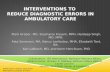 INTERVENTIONS TO  REDUCE DIAGNOSTIC ERRORS IN AMBULATORY CARE