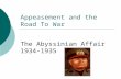 Appeasement and the Road To War