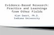 Evidence-Based Research: Practice and  Learnings  from Other Fields
