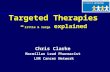 Targeted Therapies - little & large  explained