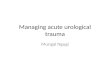 Managing acute urological trauma