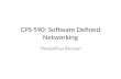 CPS 590: Software Defined Networking