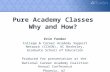 Pure Academy Classes  Why and How?