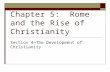 Chapter 5:  Rome and the Rise of Christianity
