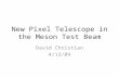 New Pixel Telescope in the Meson Test Beam