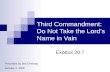 Third Commandment: Do Not Take the Lord’s Name in Vain