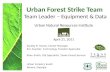 Urban Forest Strike Team  Team Leader – Equipment & Data