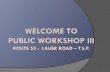 Welcome to  Public Workshop III Route 55 :  Lauer Road – T.S.P.