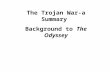 The Trojan War-a Summary  Background to  The Odyssey