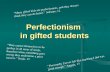 Perfectionism  in gifted students