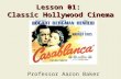 Lesson 01:  Classic Hollywood Cinema