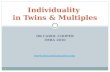Individuality  in Twins & Multiples