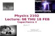 Physics 2102  Lecture: 08 THU 18 FEB