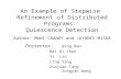 An Example of Stepwise  Refinement of Distributed Programs:  Quiescence Detection