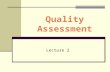 Quality Assessment