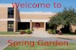 Welcome to  Spring Garden