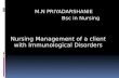 M.N  PRIYADARSHANIE Bsc  in  Nursing Nursing Management of a client with  Immunological Disorders