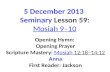 5  December 2013  Seminary  Lesson 59 : Mosiah  9–10
