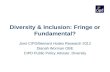 Diversity & Inclusion: Fringe or Fundamental?
