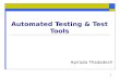 Automated Testing & Test Tools