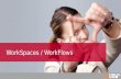 WorkSpaces  /  WorkFlows