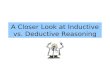 A Closer Look at Inductive vs. Deductive Reasoning