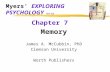 Myers’  EXPLORING PSYCHOLOGY  (4th Ed)