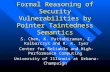 Formal Reasoning of Security Vulnerabilities by Pointer Taintedness Semantics