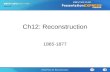 Ch12: Reconstruction