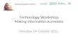 Technology Workshop Making Information Accessible