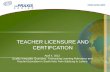 TEACHER LICENSURE AND CERTIFCATION