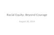 Racial Equity: Beyond Courage
