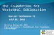 The Foundation for Vertebral Subluxation