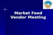 Market Food Vendor Meeting
