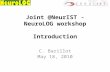 Joint @NeurIST - NeuroLOG workshop Introduction