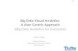 (Big Data Analytics for Everyone)