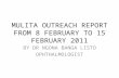 MULITA OUTREACH REPORT FROM 8 FEBRUARY TO 15 FEBRUARY 2011