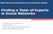 Finding a Team of Experts in Social Networks