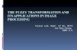 The Fuzzy Transformation and Its Applications in Image Processing