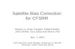 Satellite Bias Correction for CFSRR