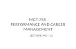 MGT-755  PERFORMANCE AND CAREER MANAGEMENT