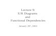 Lecture 9: E/R Diagrams  and  Functional Dependencies