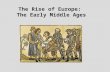 The Rise of Europe: The Early Middle Ages
