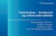 Tuberkulose – forekomst og rutineundersøkelse