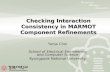 Checking Interaction Consistency in MARMOT Component Refinements