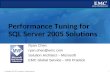 Performance Tuning for SQL Server 2005 Solutions
